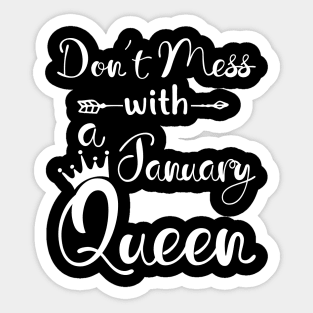 Don_t Mess With A January Queen T-shirt Birthday Gift Sticker